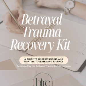 Betrayal Trauma Recovery Kit
